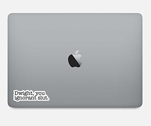 Dwight You Ignorant Slut Vinyl Sticker - 2.5 Inch Waterproof Laptop Decal