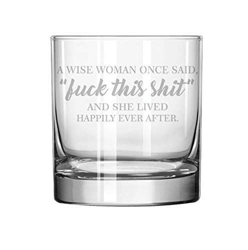 11 oz Whiskey Glass - Rocks Glass with Funny Quote 'And She Lived Happily Ever After'