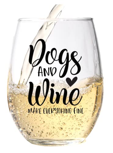 Dog Lover Wine Glass - Funny 'Dogs and Wine Make Everything Fine' Gift for Dog Moms