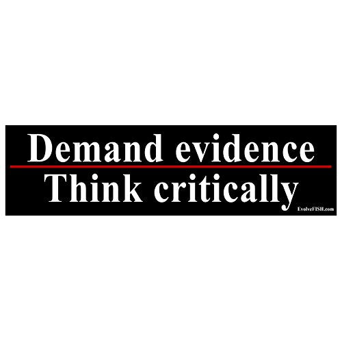 Demand Evidence Think Critically Bumper Sticker - 11" x 3"