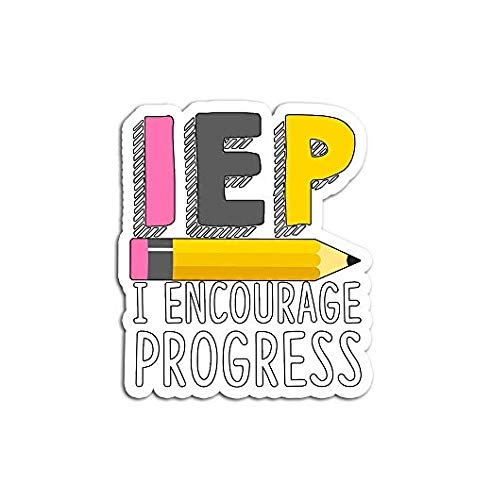 IEP I Encourage Progress Special Education Teacher Vinyl Decal - 3" x 5"