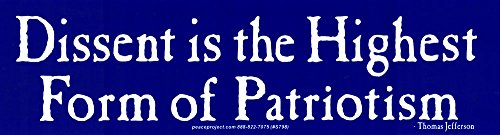 Dissent is The Highest Form of Patriotism Bumper Sticker - 9" x 2.5"