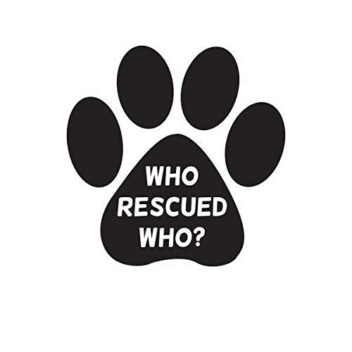 Who Rescued Who Die Cut Vinyl Sticker - 5-Inch Pet Adoption Decal