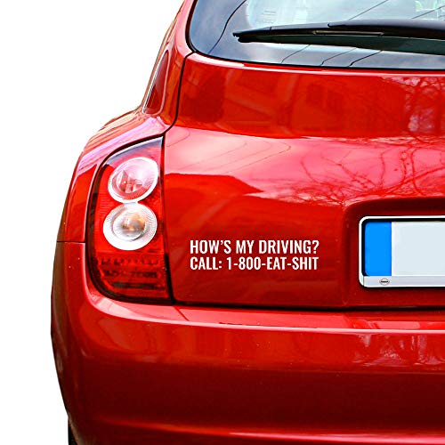 Hows My Driving? Funny Car Decal Sticker - 5 Inch White