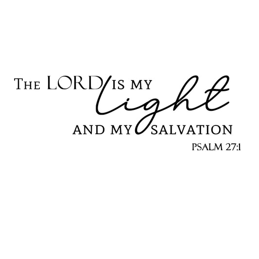 The Lord is My Light and My Salvation Psalm 27:1- Christian Quotes Bible Verse Vinyl Wall Decal Sticker, Scripture Wall Art, Christian Gift, Religious Décor