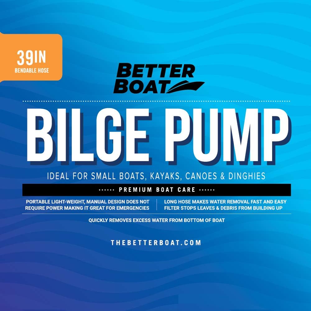 Better Boat Manual Bilge Pump - 39" Hose, Portable Handheld Water Pump for Kayaks & Dinghies, 20 GPM Suction