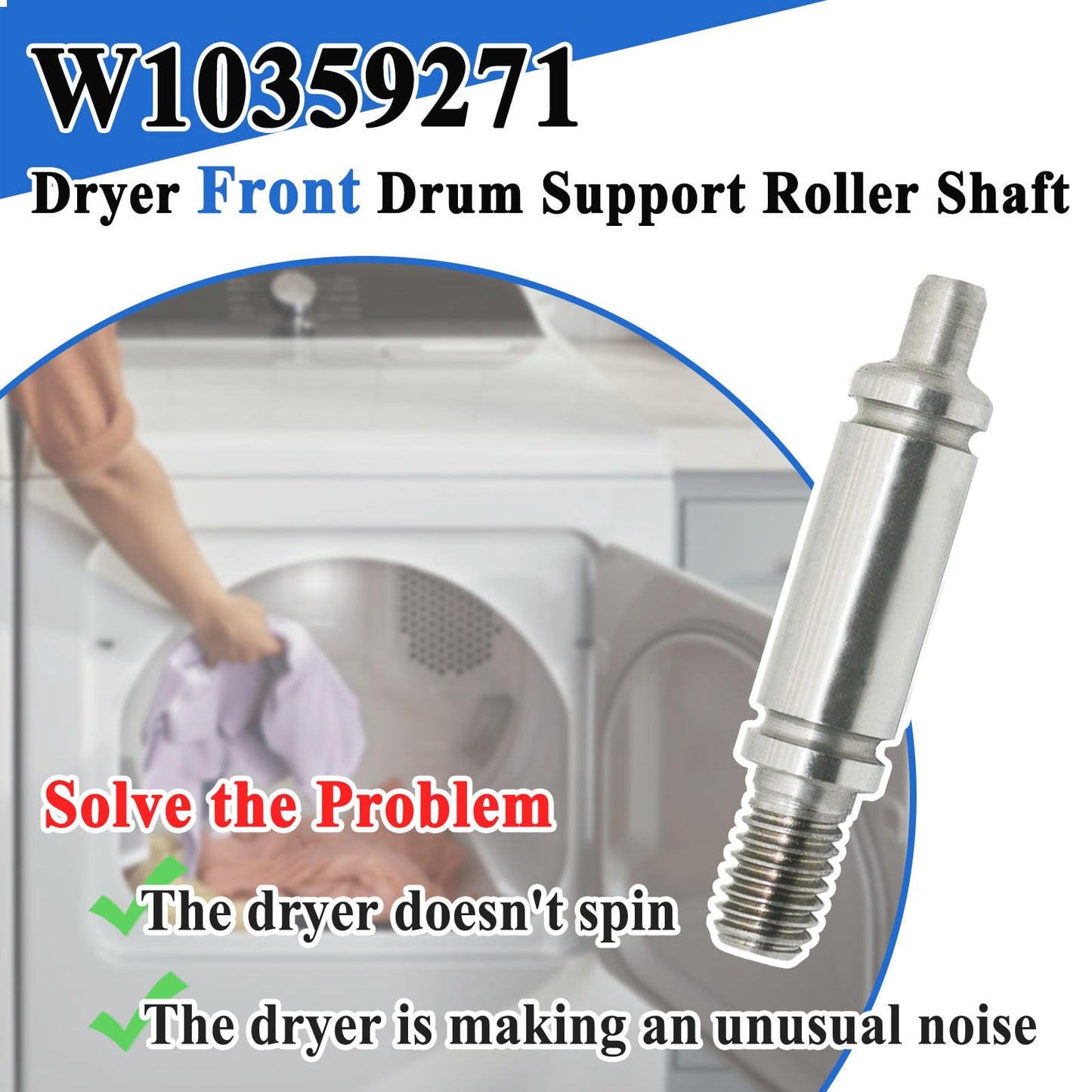 2 Sets W10359271 Dryer Front Drum Support Roller Shaft, Replaces for WPW10359271, 1878662, AP6020388, 387460, 3399508, 8575324, PS11753707, with W11236646 Washer and W10512946 Tri-Ring Retainers