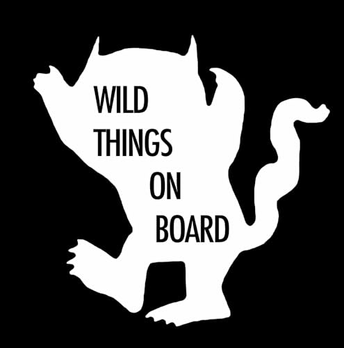 Wild Things on Board Vinyl Sticker Decal - 5.5 Inch