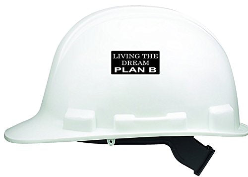 Living The Dream Plan B Hard Hat Stickers - Pack of 3
