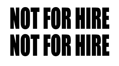 Not For Hire Decals - Black Vinyl Stickers (2x9)