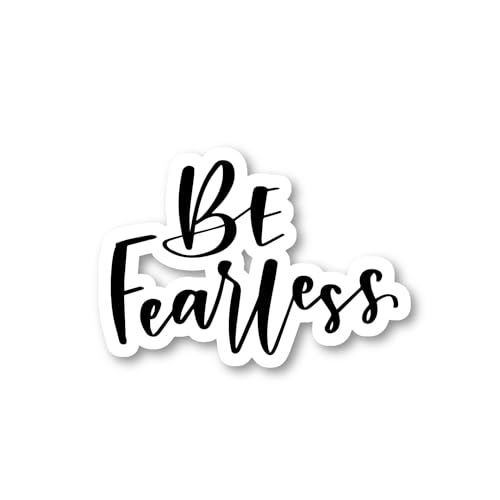 Be Fearless Inspirational Quotes Stickers - 3 Pack - 2.5 Inch Vinyl Decals