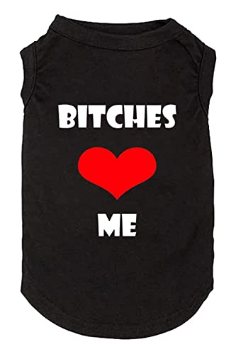 Funny Dog T-Shirt Vest - Bitches Love ME - XX-Large, Black