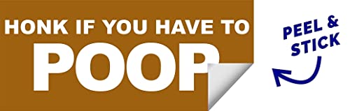 Honk If You Have to Poop Sticker - 8" x 3.5" Vinyl Decal - Honk