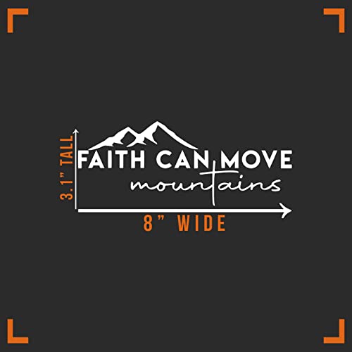 Faith Can Move Mountains Vinyl Sticker - 8" x 3" White Decal