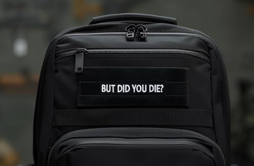 But Did You Die? Tactical Patch - 4x1 Inch Hook & Loop