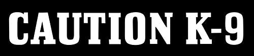 Caution K-9 Dog Decal Sticker - Guard Dog 10" White