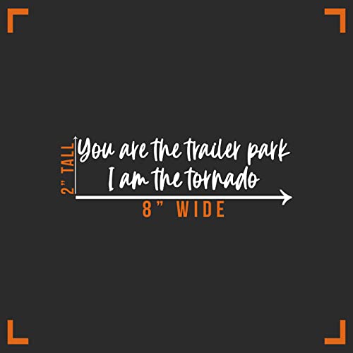 Trailer Park Quote Vinyl Sticker Decal - 8" x 2"