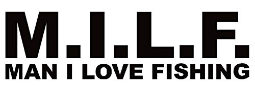 Man I Love Fishing Vinyl Decal - 8.5 x 2.5 Inch Fishing Boat & Truck Sticker