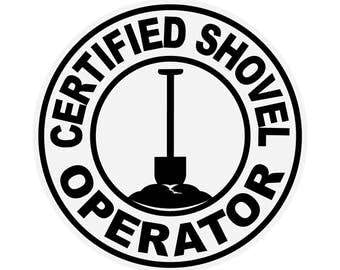 Funny Hard Hat Stickers - 4 Pcs Certified Shovel Operator - White