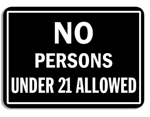 No Persons Under 21 Allowed Vinyl Sticker - 3.5 x 5 Inch Weatherproof Decal