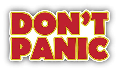 Dont Panic Vinyl Sticker Decal - Weather Resistant Art - 8-inch