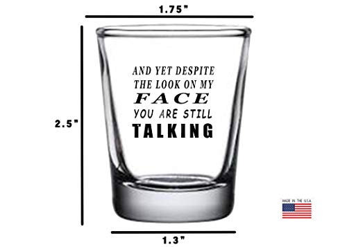 Funny Shot Glass - Sarcastic Gag Gift for Spirits, 1.5oz
