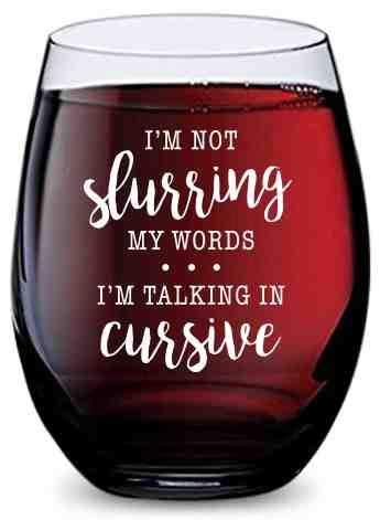 Unbreakable Stemless Wine Glass - 16 oz, Funny Cursive Design