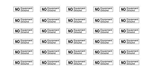 Safety Stickers Set of 30 - No Equipment Ground Decals 0.25" x 1"