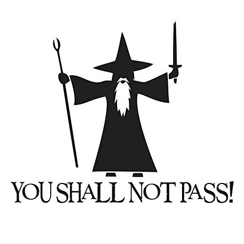You Shall Not Pass Gandalf Sticker Decal - 6" x 5"