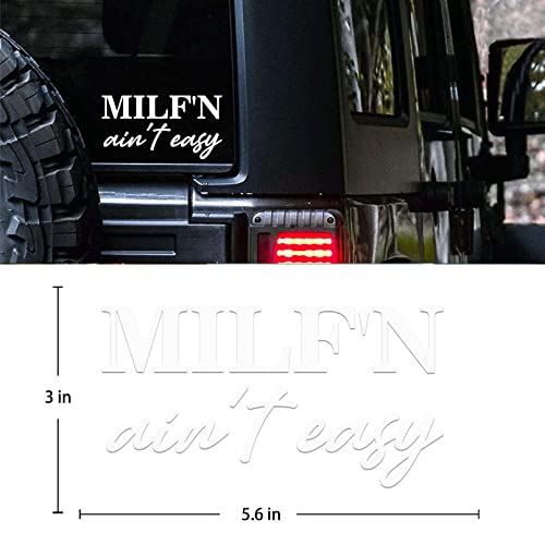Funny MILF'N Ain't Easy Car Decal - White Vinyl Sticker