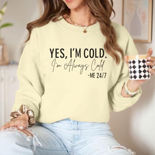 Weetiotio Yes I'm Cold Women's Apricot Sweatshirt Small Winter Funny Crewneck