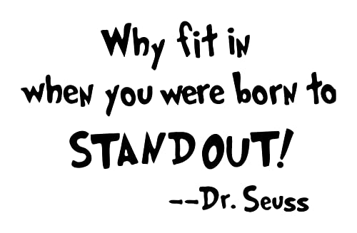 Why Fit in When You Were Born to Stand Out Wall Decal - 7.5-Inch
