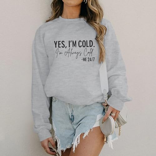 Always Cold Sweatshirt for Women - Funny Crewneck Pullover - Light Gray, XX-Large