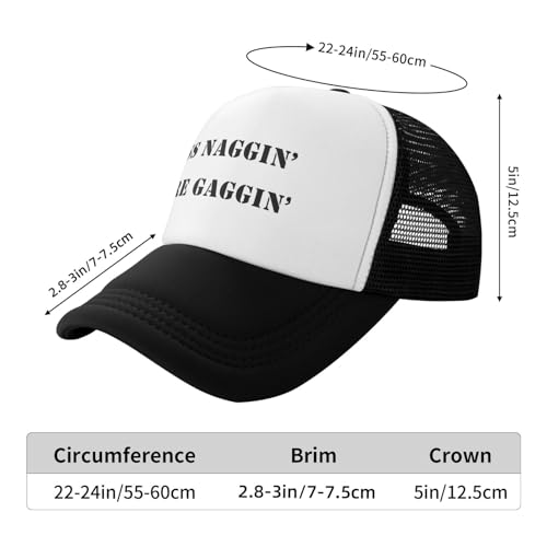 Funny Trucker Hat - Less Naggin More Gaggin Snapback Adjustable Cap for Men & Women