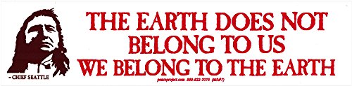 Chief Seattle Earth Wisdom Bumper Sticker - Weather Resistant Vinyl - Small