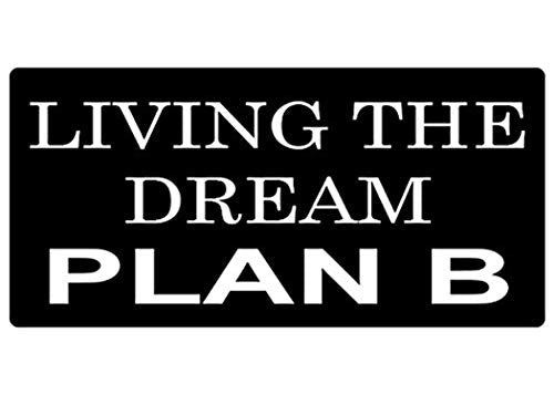 Living The Dream Plan B Hard Hat Stickers - Pack of 3