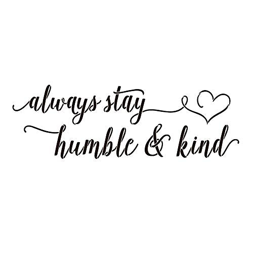 Always Stay Humble & Kind - Carved Letters Inspirational Quotes Vinyl Wall Decal Art Lettering Sticker Motto