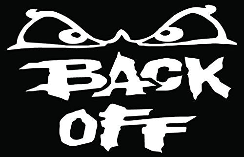 Back Off Tailgaters Vinyl Decal Sticker - 6 Inch Wide, Gloss White