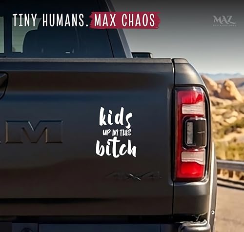 Kids Up in This Bitch Waterproof Vinyl Sticker - Funny Decal for Cars, Laptops, & More