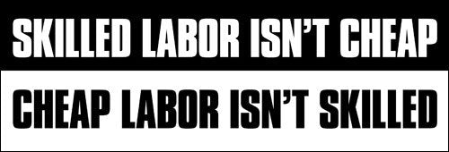 Skilled Labor Isn't Cheap Bumper Sticker - Union Worker Vinyl Decal