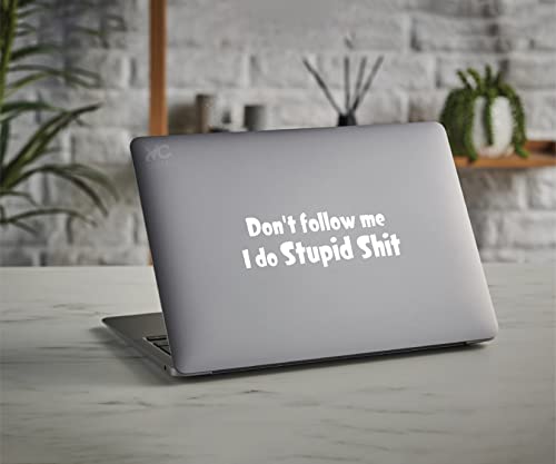 Don't Follow Me Vinyl Sticker - Waterproof Decal for Indoor & Outdoor Use