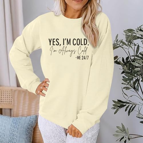 Weetiotio Yes I'm Cold Women's Apricot Sweatshirt Small Winter Funny Crewneck