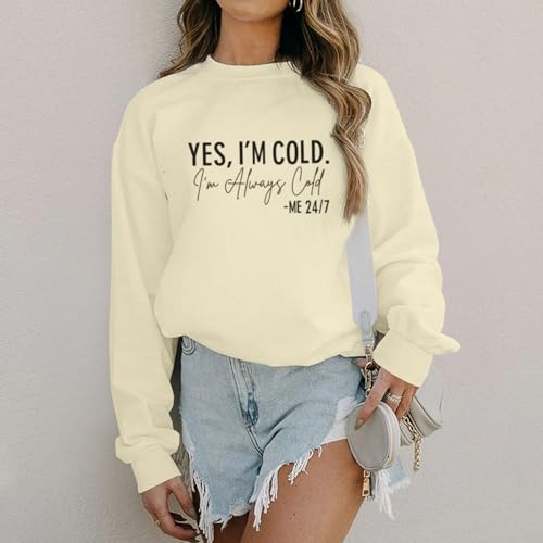 Weetiotio Yes I'm Cold Women's Apricot Sweatshirt Small Winter Funny Crewneck
