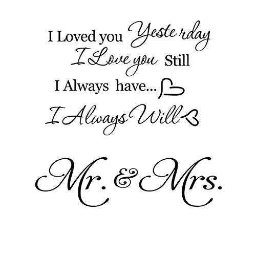 I Loved You Yesterday I Love You Still Wall Decals Mr and Mrs Wall Decal Sticker Vinyl Quote Art Home Decor for Couple Bedroom