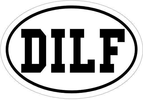 Funny DILF Oval Vinyl Decal - 4.7 x 3.3 Inch Weatherproof Sticker