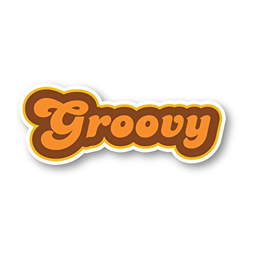 Groovy Retro Quote Vinyl Sticker - 2.5" Funny Decal for Laptop, Phone, Tablet