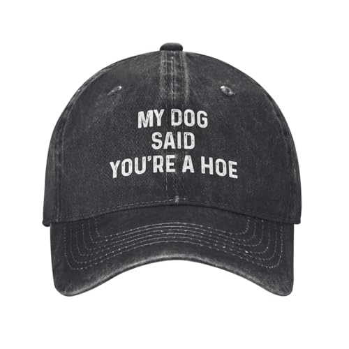 Ositerpz My Dog Said You're A Hoe Hat - Black Baseball Cap, One Size
