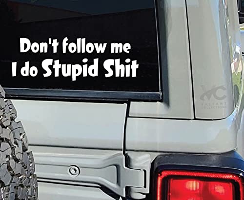 Don't Follow Me Vinyl Sticker - Waterproof Decal for Indoor & Outdoor Use