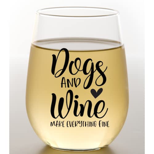 Dog Lover Wine Glass - Funny 'Dogs and Wine Make Everything Fine' Gift for Dog Moms