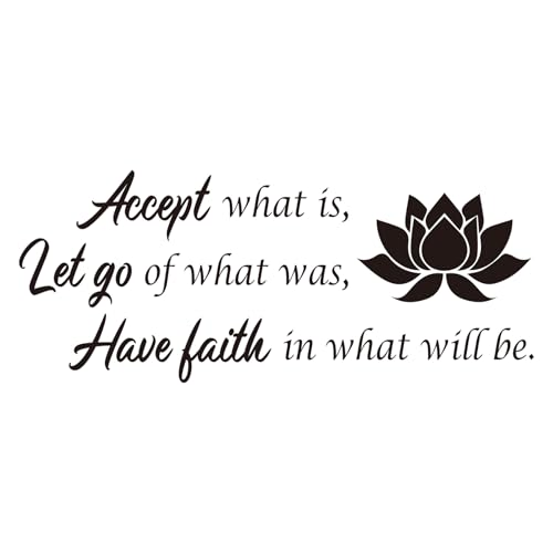 Accept What Is, Let Go of What Was, Have Faith in What Will Be Vinyl Wall Decal - Inspirational Sayings Positive Quotes Art Decal
